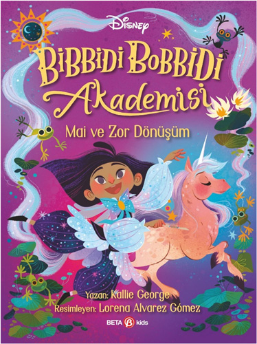 Disney Bibbidi Bobbidi Akademisi - Mai ve Zor Dönüşüm