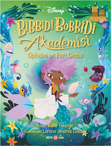 Disney Bibbidi Bobbidi Akademisi - Ophelia ve Peri Gezisi