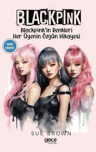 Blackpink - Blackpink'in Renkleri Her Üyenin Özgün Hikayesi