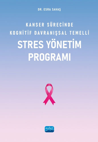 Kanser Sürecinde Kognitif Davranışsal Temelli Stres Yönetim Programı