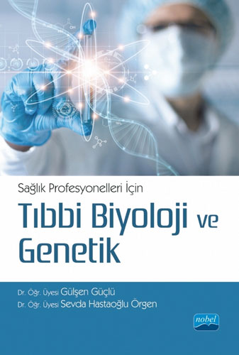 Sağlık Profesyonelleri İçin Tıbbi Biyoloji ve Genetik