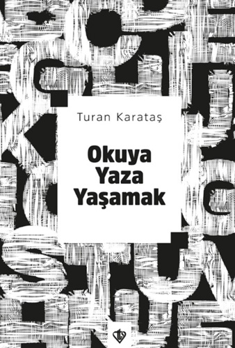 Okuya Yaza Yaşamak