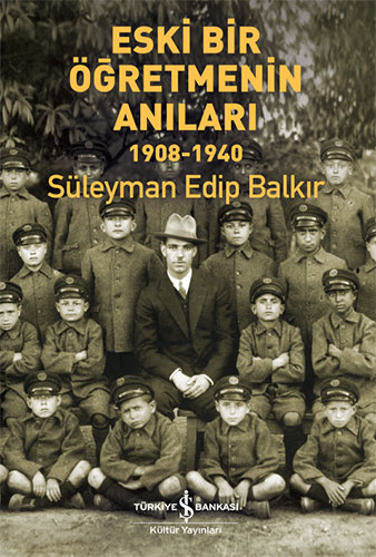 Eski Bir Öğretmenin Anıları 1908-1940