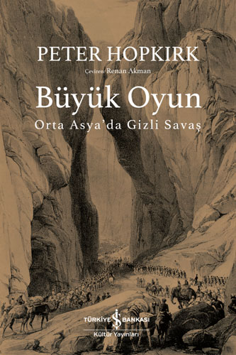 Büyük Oyun - Orta Asya’da Gizli Savaş