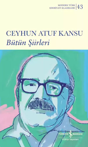  Ceyhun Atuf Kansu Bütün Şiirleri