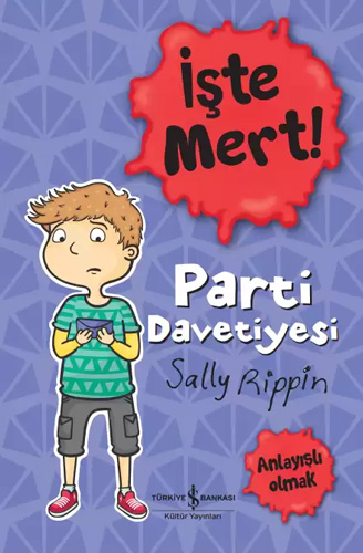 İşte Mert! - Parti Davetiyesi - Anlayışlı Olmak