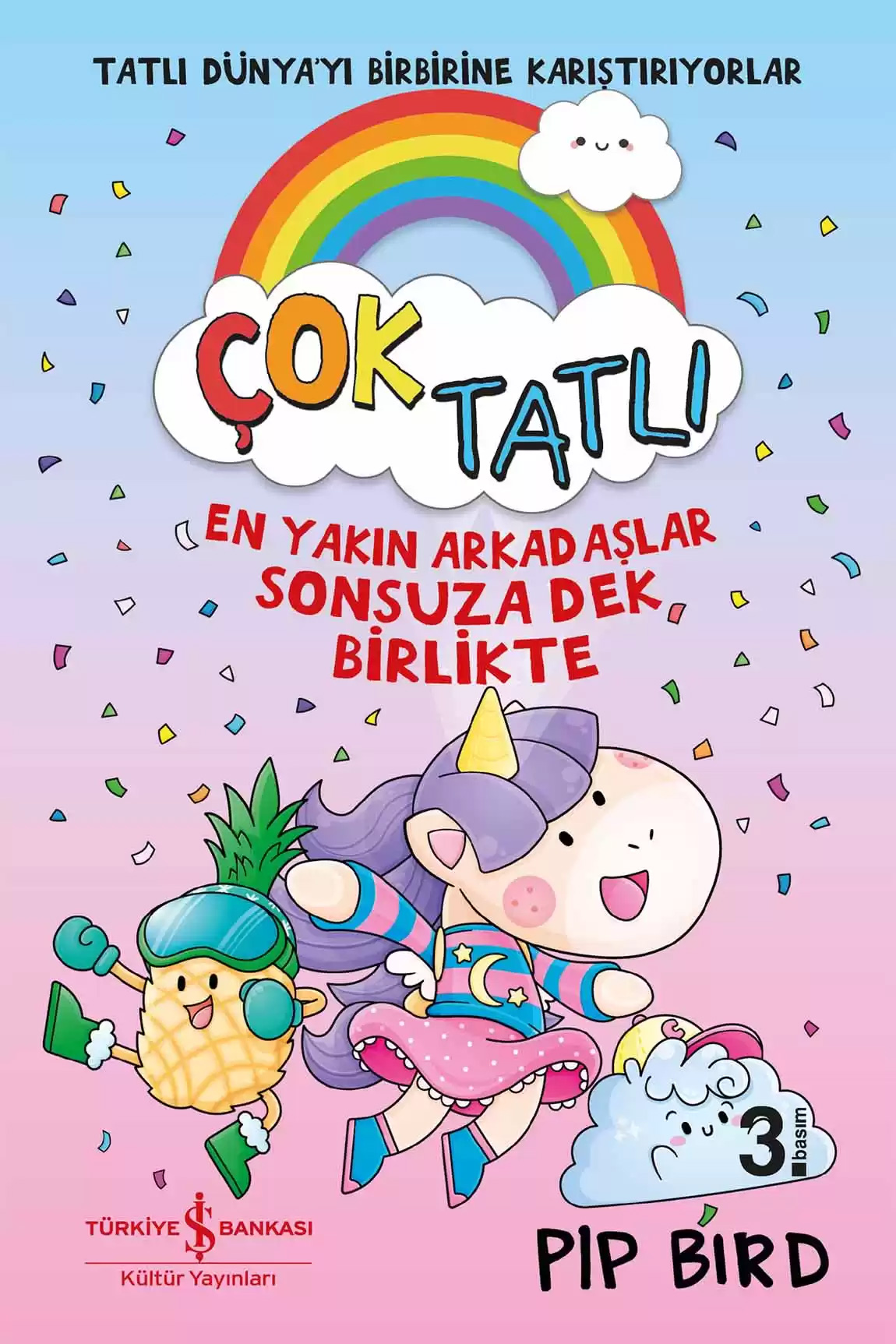 Çok Tatlı - En Yakın Arkadaşlar Sonsuza Dek Birlikte