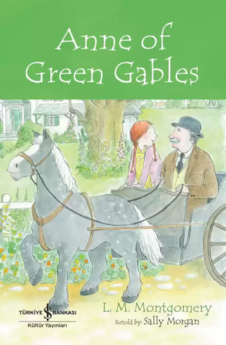 Anne Of Green Gables -  Children’s Classic