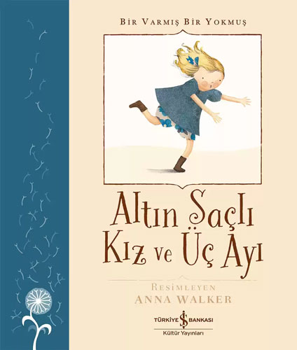 Altın Saçlı Kız ve Üç Ayı - Bir Varmış Bir Yokmuş