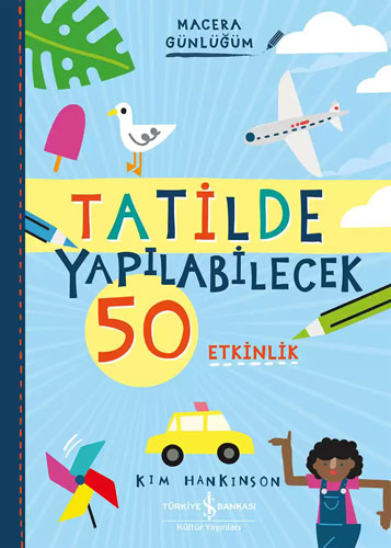 Tatilde Yapılabilecek 50 Etkinlik - Macera Günlüğüm