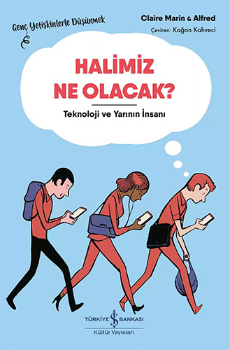 Halimiz Ne Olacak ?