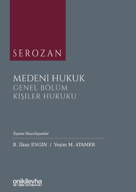 Serozan Medeni Hukuk Genel Bölüm - Kişiler Hukuku (Ciltli)