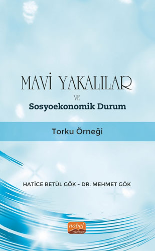 Mavi Yakalılar ve Sosyoekonomik Durum - Torku Örneği