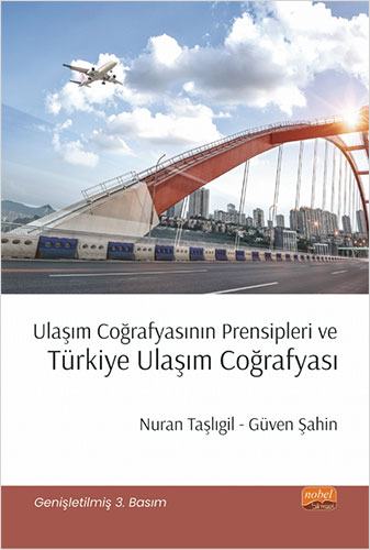 Ulaşım Coğrafyasının Prensipleri ve Türkiye Ulaşım Coğrafyası