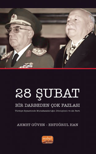 28 Şubat Bir Darbeden Çok Fazlası 