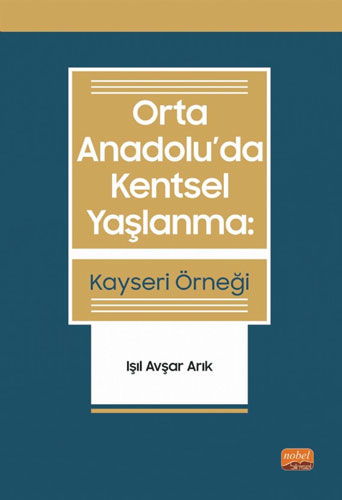 Orta Anadolu'da Kentsel Yaşlanma: Kayseri Örneği