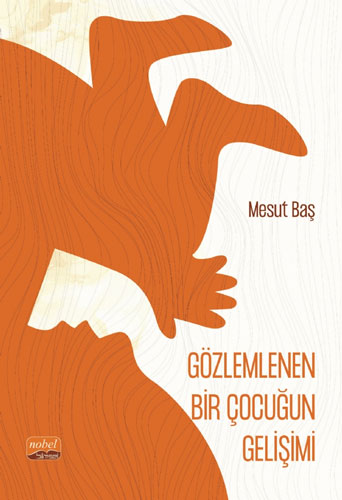 Gözlemlenen Bir Çocuğun Gelişimi (Şiir)