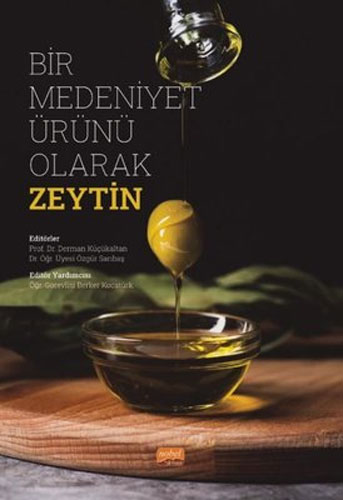 Bir Medeniyet Ürünü Olarak Zeytin