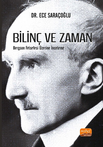 Bilinç ve Zaman - Bergson Felsefesi Üzerine İnceleme