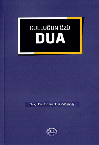 Kulluğun Özü Dua