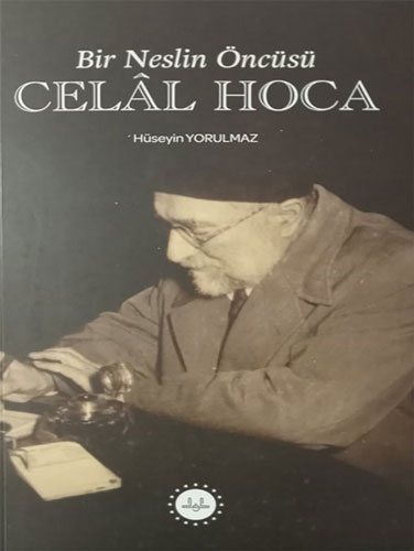 Bir Neslin Öncüsü Celal Hoca