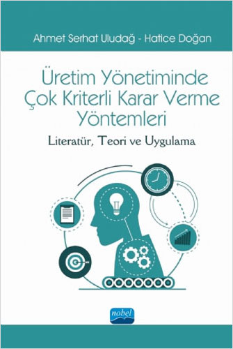 Üretim Yönetiminde Çok Kriterli Karar Verme Yöntemleri