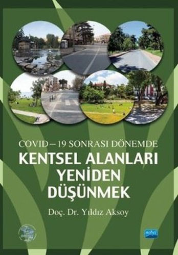 Covid-19 Sonrası Dönemde Kentsel Alanları Yeniden Düşünme