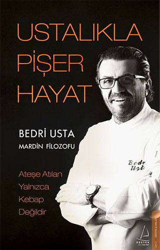 Ustalıkla Pişer Hayat