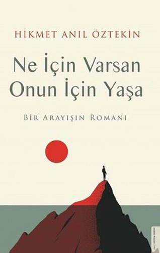 Ne İçin Varsan Onun için Yaşa