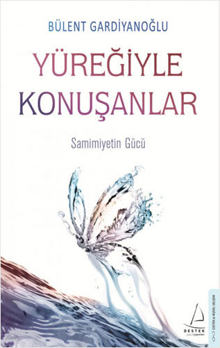 Yüreğiyle Konuşanlar