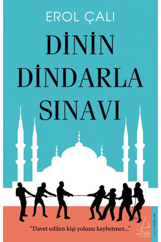 Dinin Dindarla Sınavı