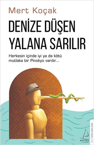 Denize Düşen Yılana Sarılır