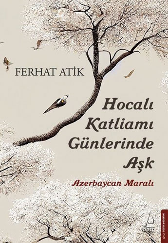 Hocalı Katliamı Günlerinde Aşk - Azerbaycan Maralı