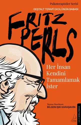 Her İnsan Kendini Tamamlamak İster - Fritz Perls