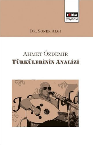  Ahmet Özdemir Türkülerinin Analizi