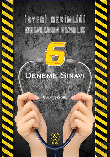 İşyeri Hekimliği Sınavlarına Hazırlık - 6 Deneme Sınavı