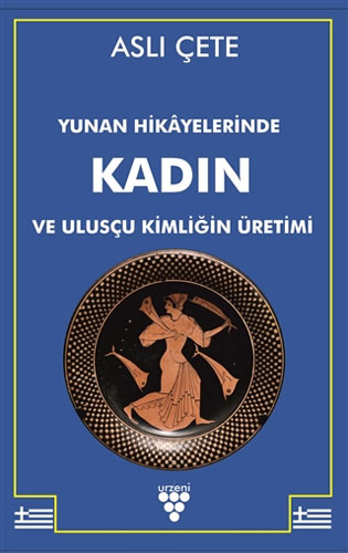 Yunan Hikayelerinde Kadın ve Ulusçu Kimliğin Üretimi