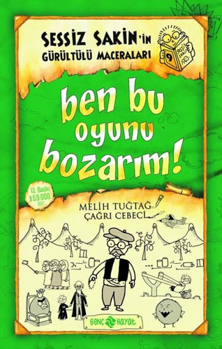 Sessiz Sakin'in Gürültülü Maceraları 9 - Ben Bu Oyunu Bozarım!