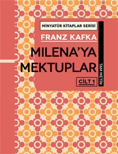 Minyatür Kitaplar Serisi - Milena'ya Mektuplar Cilt 1(Ciltli)