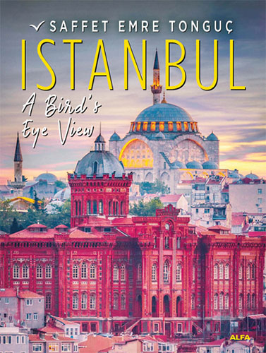 Istanbul A Bird’s Eye View (Hardcover)