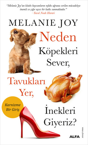 Neden Köpekleri Sever Tavukları Yer İnekleri Giyeriz?