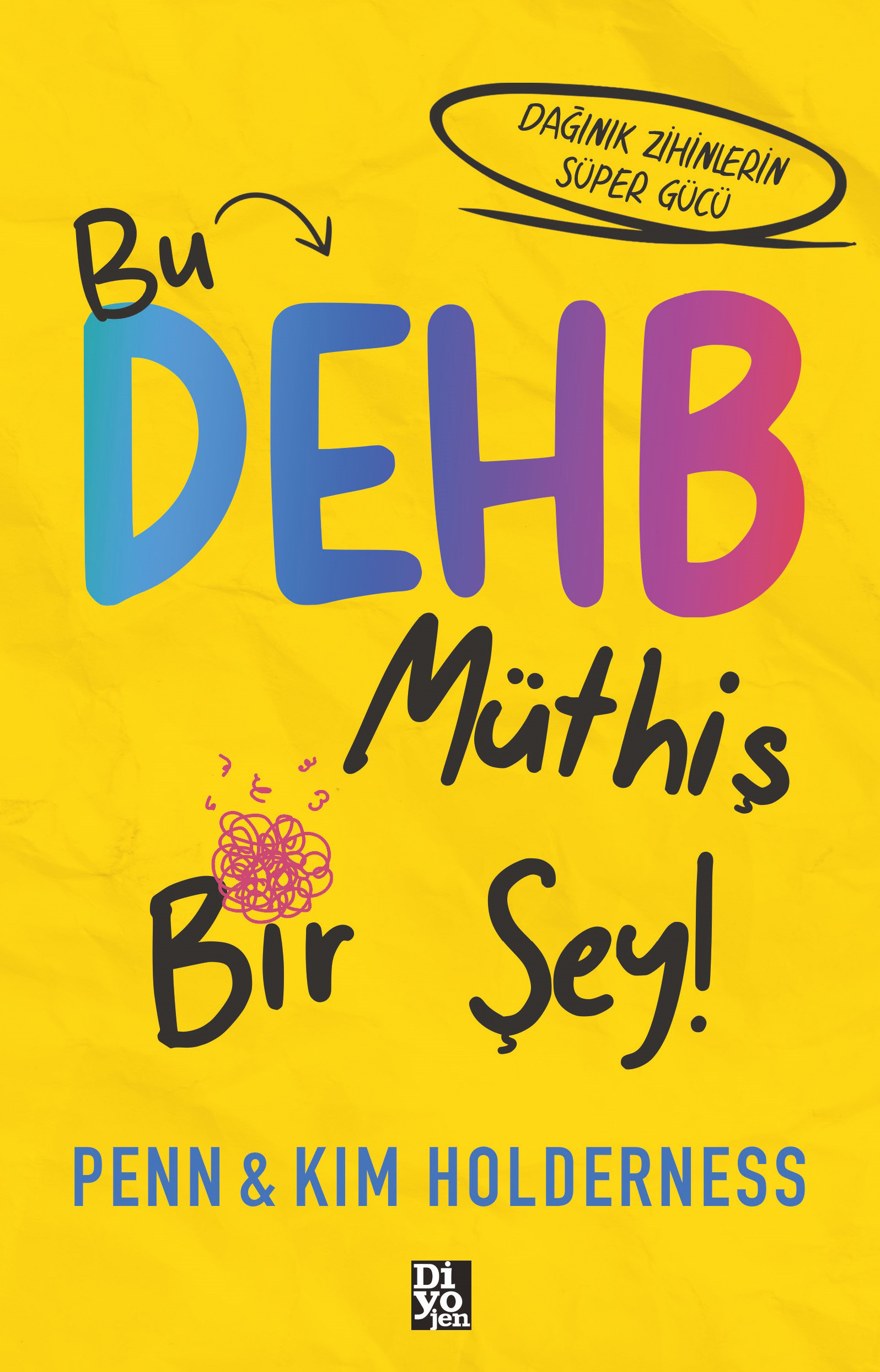 Bu DEHB Müthiş Bir Şey !