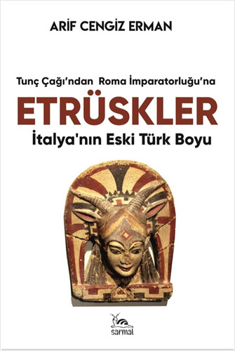 Etrüskler -  İtalya’nın Eski Türk Boyu