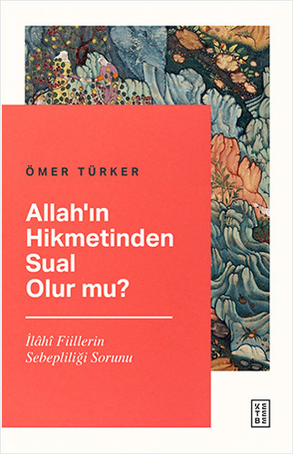 Allah’ın Hikmetinden Sual Olur mu ?