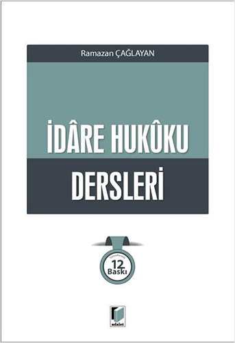 İDARE HUKUKU DERSLERİ 12.BASKI