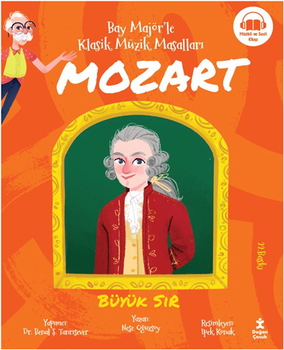 Bay Majör’le Klasik Müzik Masalları - Mozart 