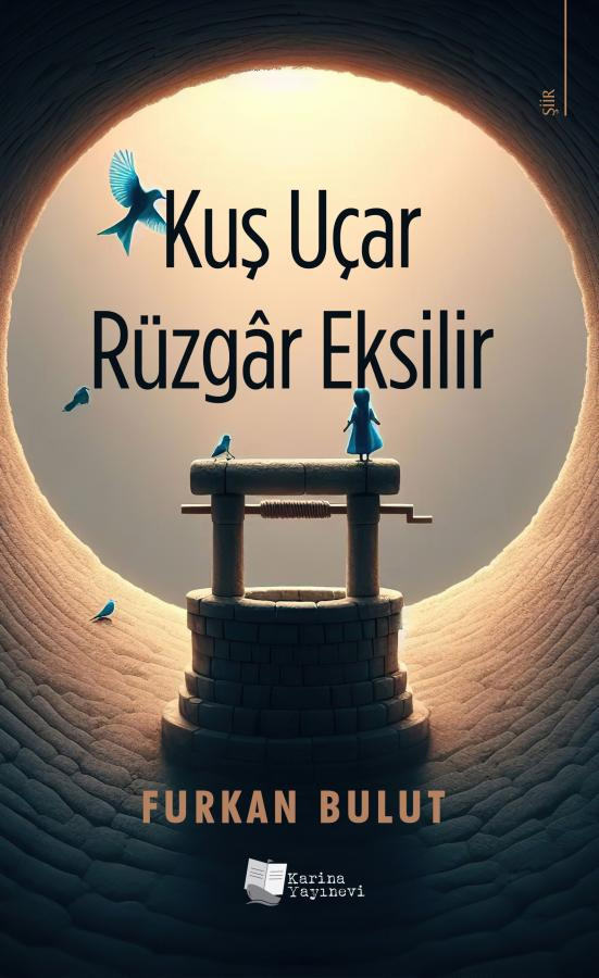 Kuş Uçar Rüzgâr Eksilir