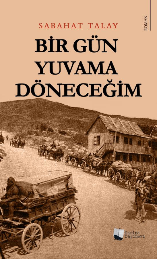 Bir Gün Yuvama Döneceğim