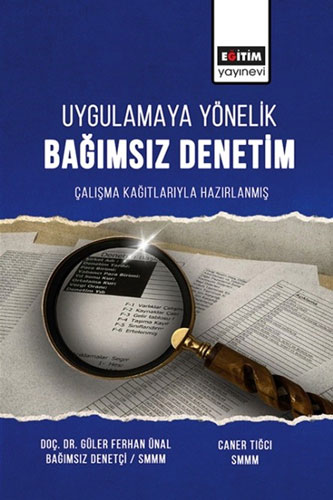  Uygulamaya Yönelik Bağımsız Denetim - Çalışma Kağıtlarıyla Hazırlanmış (Ciltli)