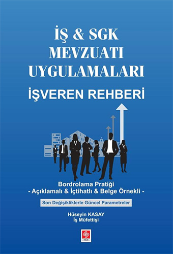 İş & Sgk Mevzuatı Uygulamaları İşveren Rehberi